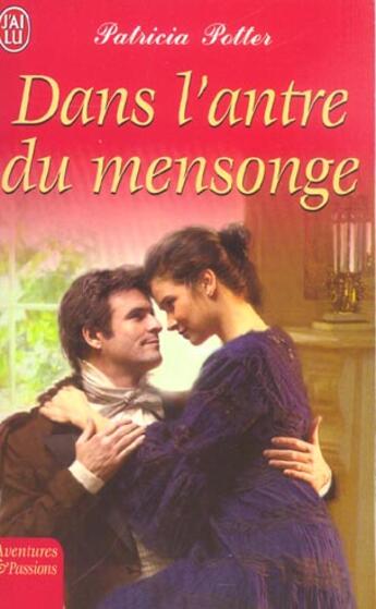 Couverture du livre « Dans l'antre du mensonge » de Patricia Potter aux éditions J'ai Lu