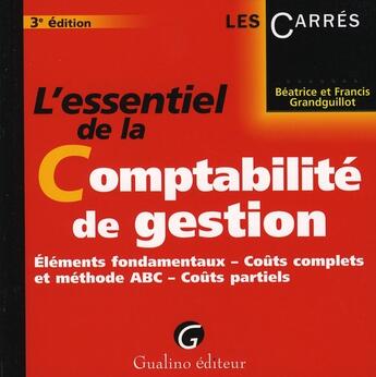 Couverture du livre « L'essentiel de la comptabilité de gestion » de Grandguillot Beatric aux éditions Gualino