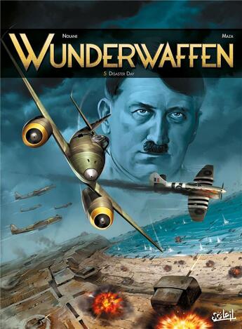 Couverture du livre « Wunderwaffen Tome 5 : disaster day » de Maza et Richard D. Nolane aux éditions Soleil