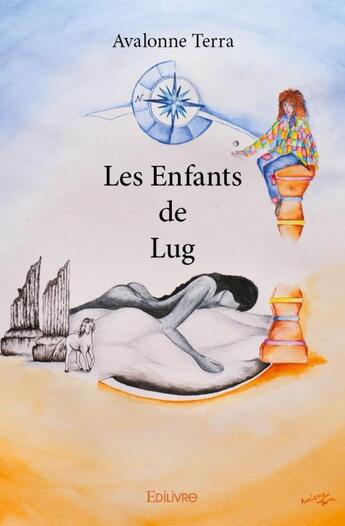 Couverture du livre « Les enfants de Lug » de Avalonne Terra aux éditions Edilivre