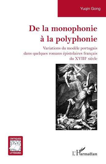 Couverture du livre « De la monophonie à la polyphonie : Variations du modèle portugais dans quelques romans épistolaires français du XVIIIe siècle » de Yuqin Gong aux éditions L'harmattan