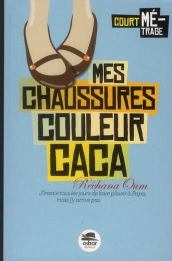 Couverture du livre « Mes chaussures couleur caca » de Rechana Oum aux éditions Oskar