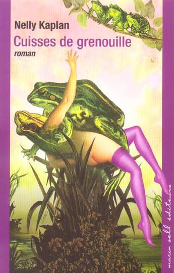 Couverture du livre « Cuisses de grenouille » de Nelly Kaplan aux éditions Buchet Chastel