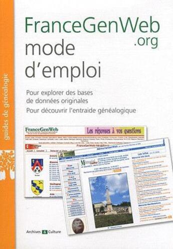 Couverture du livre « Francegenweb.org mode d'emploi - pour explorer des bases de donnees originales. pour decouvrir l'ent » de Guillaume De Morant aux éditions Archives Et Culture