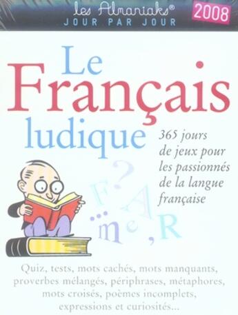 Couverture du livre « Le français ludique (édition 2008) » de Marc Esquerre aux éditions Editions 365