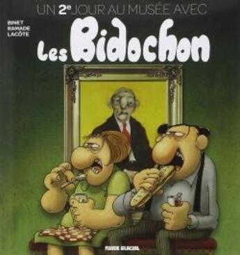 Couverture du livre « Un jour au musée avec les Bidochon Tome 2 : un 2e jour » de Patrick Ramade et Pierre Lacote et Christian Binet aux éditions Fluide Glacial