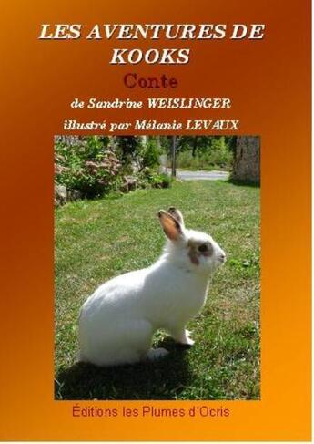 Couverture du livre « Les aventures de Kooks » de Sandrine Weislinger aux éditions Les Plumes D'ocris