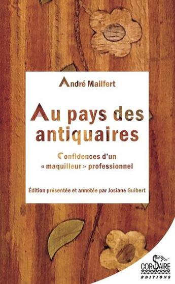 Couverture du livre « Au pays des antiquaires ; confidences d'un 