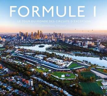 Couverture du livre « Formule 1, le tour du monde des circuits d'exception » de Emmanuel Touzot aux éditions Talent Sport