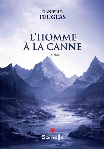 Couverture du livre « L'homme à la canne » de Danielle Feugeas aux éditions Spinelle