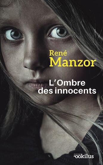 Couverture du livre « L'Ombre des innocents » de Rene Manzor aux éditions Ookilus