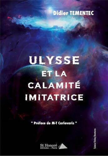 Couverture du livre « Ulysse et la calamite imitatrice » de Didier Tementec aux éditions Saint Honore Editions