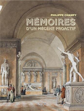 Couverture du livre « Mémoires d'un mécène proactif » de Philippe Champy aux éditions Terre En Vue