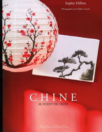 Couverture du livre « Chine au point de croix » de Sophie Helene aux éditions Marabout