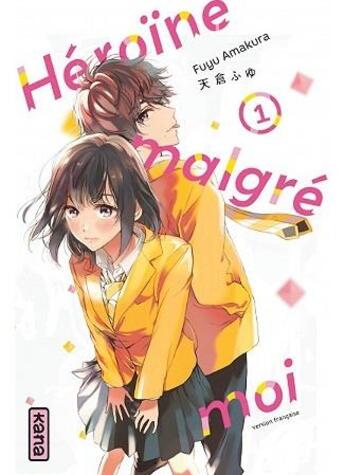 Couverture du livre « Héroïne malgré moi Tome 1 » de Fuyu Amakura aux éditions Kana