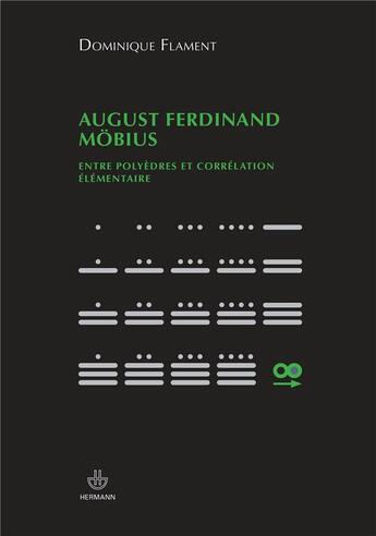 Couverture du livre « August ferdinand mobius - entre polyedres et correlation elementaire » de Flamant Dominique aux éditions Hermann