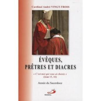 Couverture du livre « Évèques, prêtres et diacres » de Vingt-Trois A aux éditions Mediaspaul