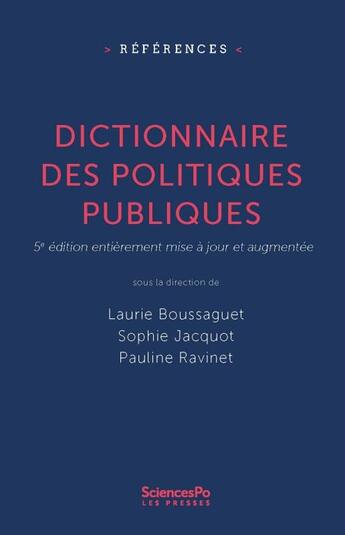 Couverture du livre « Dictionnaire des politiques publiques (5e édition) » de Sophie Jacquot et Pauline Ravinet et Laurie Boussaguet aux éditions Presses De Sciences Po