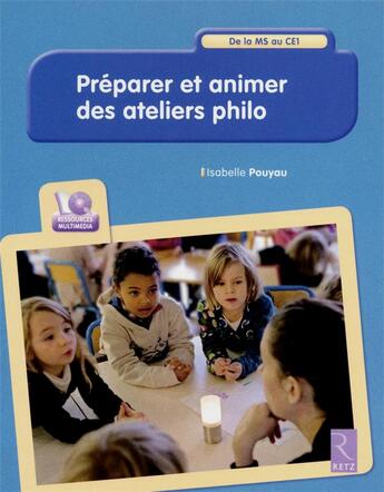 Couverture du livre « Préparer et animer des atelier philo ; de la moyenne section au CE1 » de  aux éditions Retz