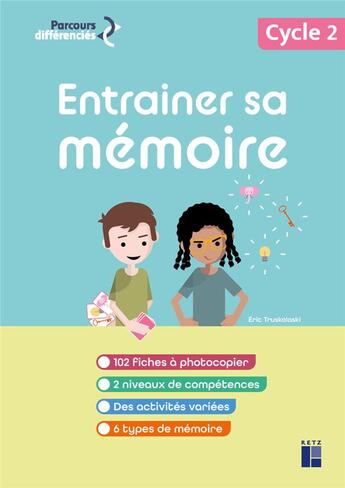 Couverture du livre « Entrainer sa mémoire cycle 2 + ressources numériques » de Eric Truskolaski aux éditions Retz