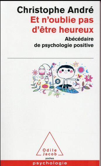 Couverture du livre « Et n'oublie pas d'être heureux » de Christophe Andre aux éditions Odile Jacob