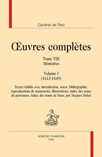 Couverture du livre « Oeuvres complètes t.8 ; mémoires, volume I (1613-1649) » de Cardinal De Retz aux éditions Honore Champion