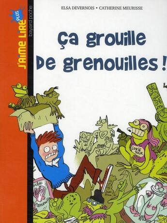 Couverture du livre « Ça grouille de grenouilles ! » de Elsa Devernois aux éditions Bayard Jeunesse