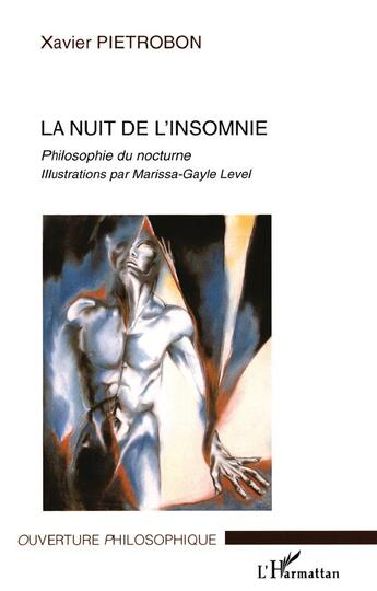 Couverture du livre « La nuit de l'insomnie - philosophie du nocturne » de Xavier Pietrobon aux éditions L'harmattan