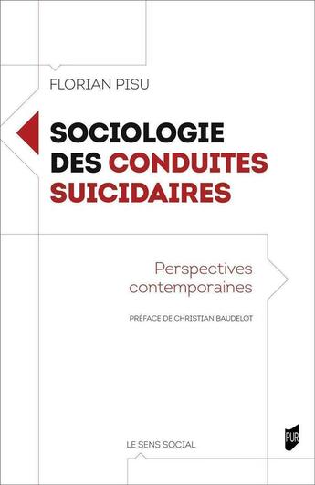 Couverture du livre « Sociologie des conduites suicidaires : perspectives contemporaines » de Florian Pisu aux éditions Pu De Rennes