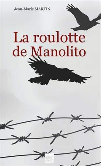 Couverture du livre « La roulotte de manolito » de Jean-Marie Martin aux éditions Les Sentiers Du Livre