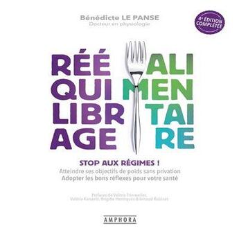 Couverture du livre « Rééquilibrage alimentaire : stop aux régimes ! atteindre ses objectifs de poids sans privation » de Benedicte Le Panse aux éditions Amphora