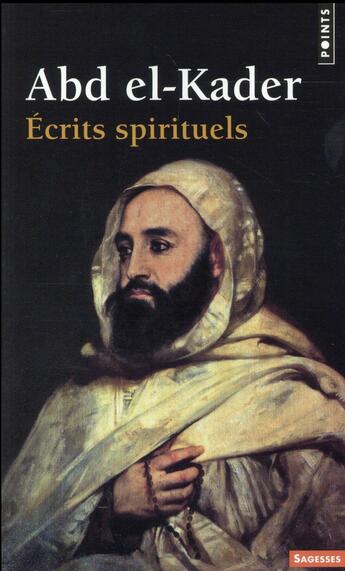 Couverture du livre « Écrits spirituels » de Abd El-Kader aux éditions Points