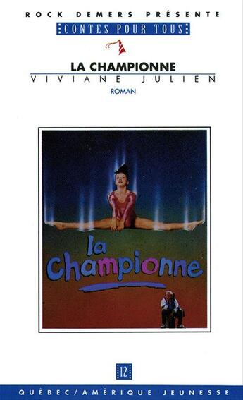 Couverture du livre « La championne » de Viviane Julien aux éditions Quebec Amerique