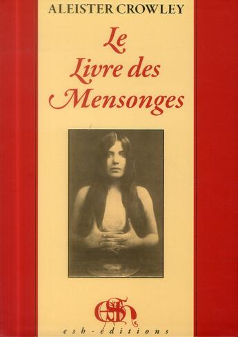 Couverture du livre « Le Livre Des Mensonges » de Aleister Crowley aux éditions Esh