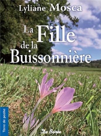 Couverture du livre « La fille de la buissonnière » de Lyliane Mosca aux éditions De Boree