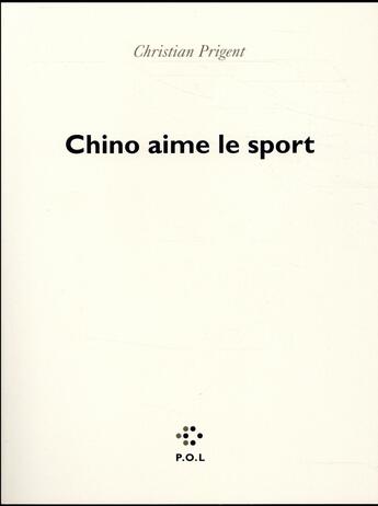 Couverture du livre « Chino aime le sport » de Christian Prigent aux éditions P.o.l