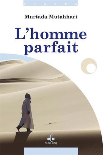 Couverture du livre « L'homme parfait » de Murtadda Mutahhari aux éditions Albouraq