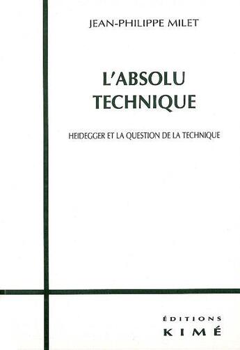 Couverture du livre « L' absolu technique » de Milet Jean-Philippe aux éditions Kime