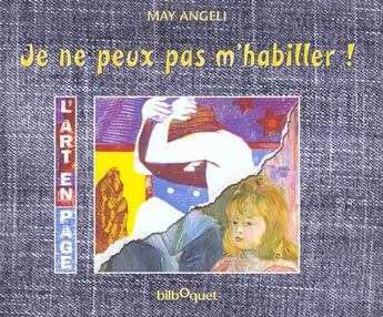 Couverture du livre « Je ne peux pas m' habiller ! » de May Angeli aux éditions Bilboquet