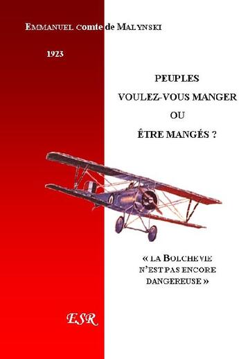 Couverture du livre « Peuples, voulez-vous manger ou être mangés ? » de Emmanuel Malynski aux éditions Saint-remi