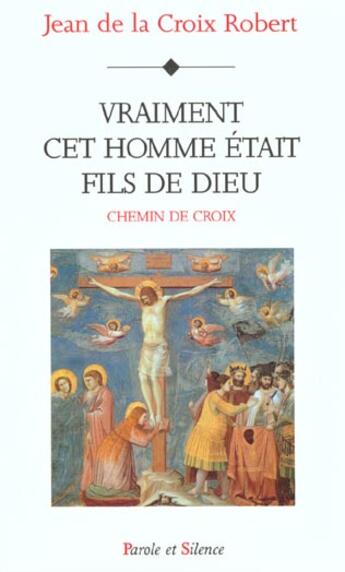 Couverture du livre « Vraiment cet homme etait fils de dieu » de Robert aux éditions Parole Et Silence