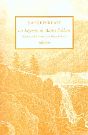 Couverture du livre « Legendes de maitre eckhart (les) » de Johannes Eckhart aux éditions Arfuyen