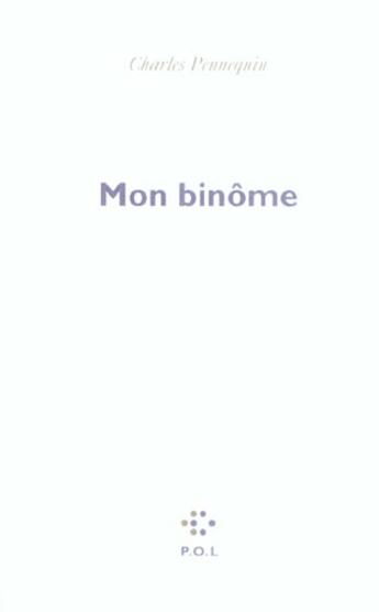 Couverture du livre « Mon Binome » de Charles Pennequin aux éditions P.o.l