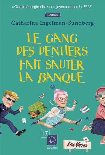 Couverture du livre « Le gang des dentiers fait sauter la banque Tome 2 » de C Ingelman-Sundberg aux éditions Editions De La Loupe