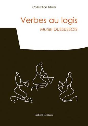 Couverture du livre « Verbes au logis » de Muriel Dussussois aux éditions Benevent