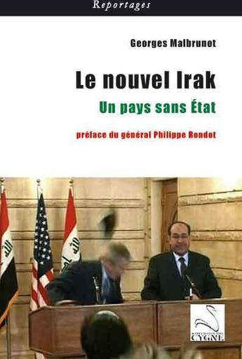 Couverture du livre « Le nouvel Irak ; un pays sans état » de Georges Malbrunot aux éditions Editions Du Cygne