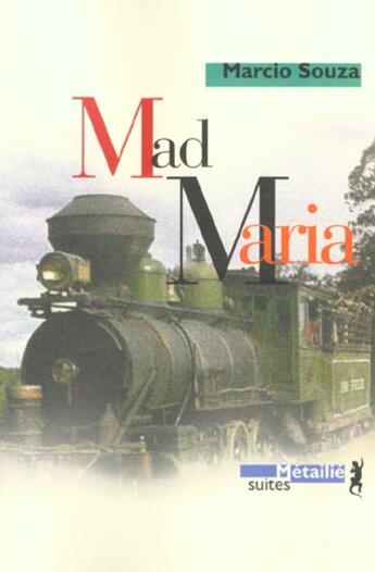 Couverture du livre « Mad maria » de Marcio Souza aux éditions Metailie