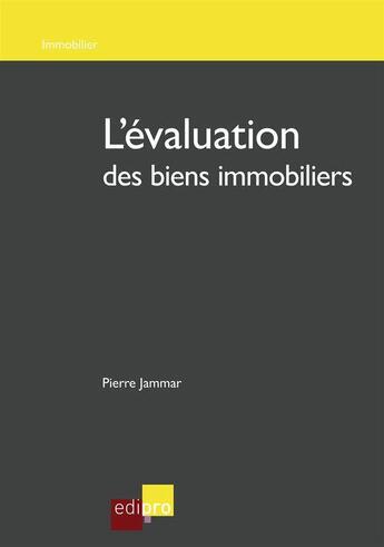 Couverture du livre « L'evaluation des biens immobiliers » de Jammar P. aux éditions Edi Pro