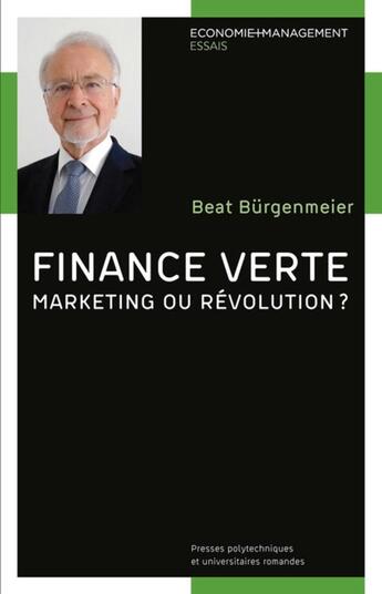 Couverture du livre « Finance verte ; marketing ou révolution ? » de Burgenmeier/Beat aux éditions Ppur