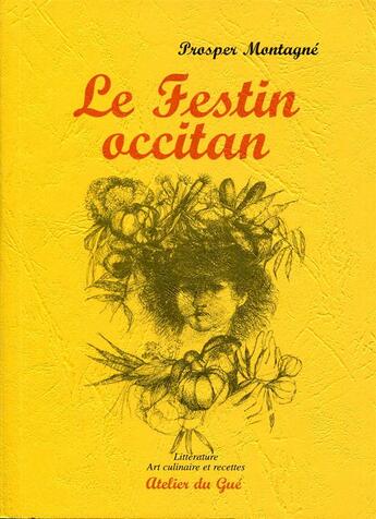 Couverture du livre « Le festin occitan » de Prosper Montagne aux éditions Atelier Du Gue